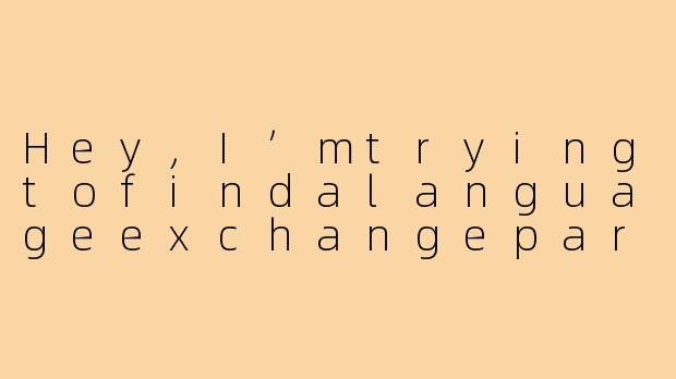 Hey,I’mtryingtofindalanguageexchangepartner—doyouhaveanytipsforactuallystickingwithitandnotlettingtheconvodieafterdaythree?